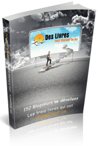 152 blogueurs se dévoilent - les 3 livres qui ont changé leur vie